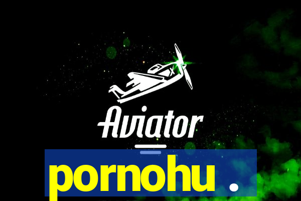 pornohu .